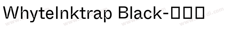 WhyteInktrap Black字体转换